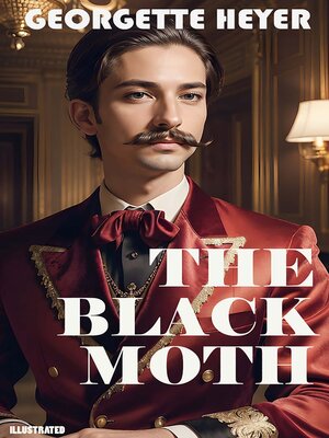 cover image of The Black Moth. Illustrated